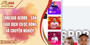 CMD368 AE888 - Sàn Giao Dịch Cược Bóng Đá Chuyên Nghiệp