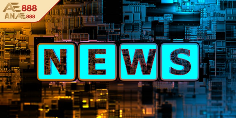 Giới thiệu về tin tức AE888